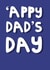 'Appy Dad's Day | Regional Accent | Father's Day Greetings Card created by @TheGrafixCat