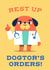 Rest up! Dogtor's orders created by Chris Wharton
