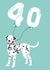 40th Birthday Dalmatian Card created by Betsy Benn
