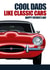 COOL DADS LIKE CLASSIC CARS Father's Day Card created by RetroMotion Artwork
