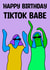 Tiktok Dancing Babe Birthday card created by Sarah Stephenson
