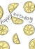 Happy Birthday lemons created by The Happy Potato