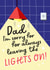 Sorry for leaving the lights on - Funny Father's Day / Dad Birthday Card created by Mrs Best Paper Co.