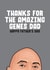 Funny Fathers Day Card - Bald - The Rock - Thanks For The Amazing Genes Dad created by Filthy Sentiments
