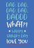 Funny Nagging Typography Fathers Day Card - Dad - Dad, Dad, Dad, Dad, DaDDD. What?! created by Always Sparkle