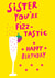 Sister fizz birthday created by Earlybird