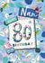 Floral Nan 80th birthday card created by Rebecca Prinn