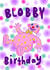 Mr Blobby birthday card created by UFO Catcher