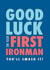 First ironman good luck card created by Rebecca Prinn