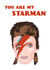 You are my Starman created by Malina.Jay
