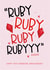 Funny Typography Ruby Anniversary - 40 Years - Ruby Ruby Ruby Ruby Ahhhhh created by Lucy Rose Party