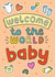 Welcome To The World Baby! Cute New Baby/New Arrival Card created by Josie Gledhill