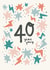 40 years young jazzy birthday card created by Nicola Scott