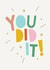 You did it! Congratulations Card created by Zoe Spry