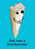 Funny Fathers Day Card / Birthday Card - Dad - Cheese - Dad Have A Brie-lliant Day! created by kissmekwik