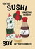 Sushi Amazing Person Soy Let's Birthday Card created by @Cupsie's Creations