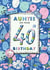 Floral Auntie 40th birthday card created by Rebecca Prinn