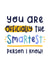 The smartest person I know card created by Joanne Hawker