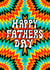 Psychedelic colourful Fathers Day card created by Ailish Beadle
