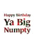 Happy Birthday Ya Big Numpty created by Scottish Greetings