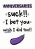 Rude Eggplant Anniversary Card - Eggplant Emoji - Anniversaries Suck I Bet You Wish I Did Too created by The Laughing Sloth