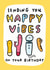 Happy Vibes Birthday Card created by Arrow Gift Co