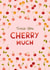 Thank You Cherry Much created by Make and Tell