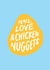 Peace, Love & Chicken Nuggets funny card created by Evannave