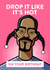'Drop it like it's hot on your Birthday' Greetings card created by Diverse Pixels