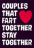 Funny Typography Anniversary Card / Valentines Day Card - Farts - Couples That Fart Together Stay Together created by Dean Morris Cards