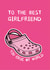 Funny Croc Birthday Card / Valentines Day Card / Anniversary Card - Girlfriend - Crocs - To The Best Girlfriend You Croc My World created by The Broad Lane Print