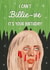 Billie Eilish - I can’t Billie-ve it’s your birthday - card created by Silky Rose Design