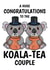 Mr & Mr Wedding Congratulations Card - Funny & Cute Koala Tea Pun Joke created by @Cupsie's Creations