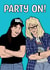 Waynes world party on birthday card created by Duck & Mustard