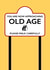 Old Age Funny Road Sign Card created by Vallely Studios