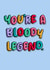 You’re a bloody legend thank you and birthday card created by The Girl Next Draw Cards