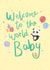 Cute New Baby Neutral Lettering Card - Welcome To The World Baby created by Laura Pantony