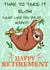 Funny Sloth Retirement Card For Colleague created by Nina’s Novelties