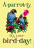 Funny, Bird Pun, Parrot Birthday Card created by Nina’s Novelties