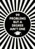 99 Problems But A Degree Ain't One created by Sundiva Designs