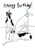 Greyt greyhound birthday card created by Harriet Lowther