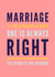 Marriage is a relationship, one is always right! created by CreatedbyMe Sean