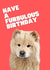 Have a Furbulous Birthday - Greeting Card created by The Daft Doodle Co.