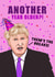 Them’s the breaks! Boris Birthday Card created by Glam Brock