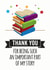 thank you card for teacher - books - story created by Silly Prints