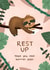 Get Well Soon Sympathy - Rest Up - Sloth - Heartfelt - Recovery Hospital created by Bev O'Connor || @oconnordesign