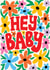Hey Baby Floral Card  created by Emmy Lupin Studio 