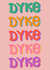 Dyke LGBTQ funny card created by Hannah Collier