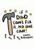 If Dad Can't Fix It No One Can! created by Arrow Gift Co