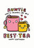 Auntie Best-Tea created by Arrow Gift Co